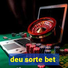 deu sorte bet